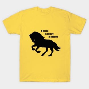 A Horse Is Poetry In Motion T-Shirt